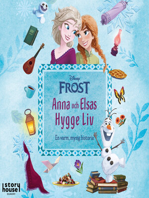 cover image of Anna och Elsas hygge liv. En varm och mysig historia